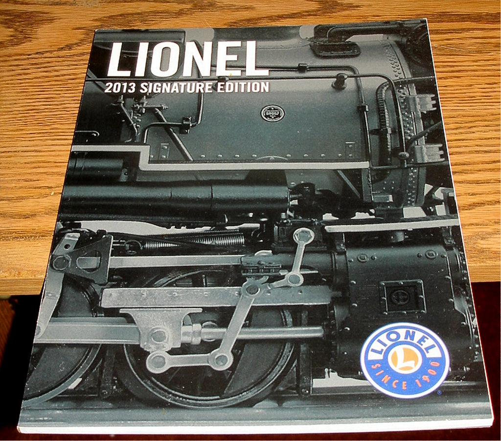 LIONEL - 2013 Signature Edition Catalog - Rolling Stock, Track, Accessories
